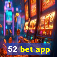 52 bet app